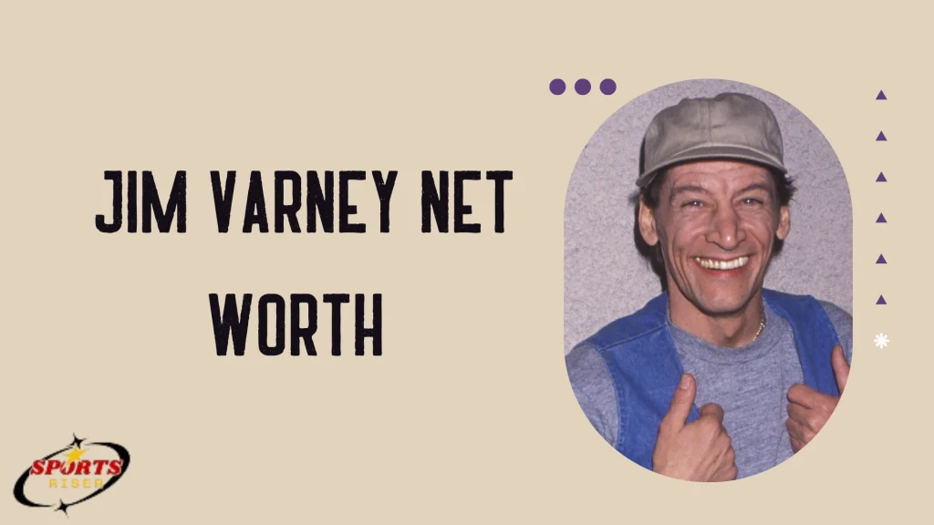 Jim Varney net worth